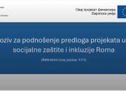 Javni poziv za podno  enje predloga projekata u oblasti socijalne za  tite i inkluzije Roma Referenca  171